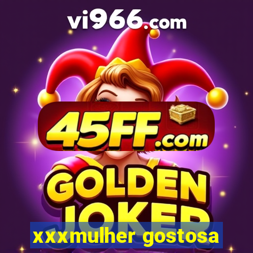xxxmulher gostosa